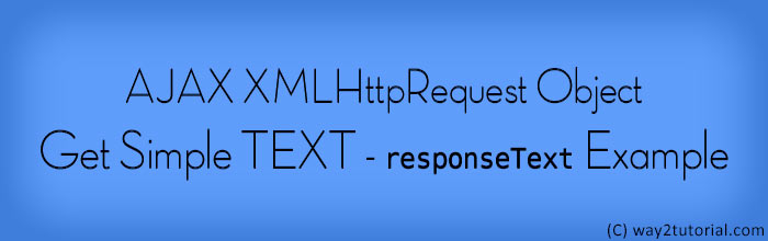 AJAX XMLHttpRequest responseText Example